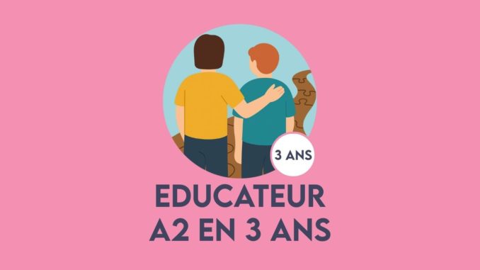 Educateur A2 en 3ans