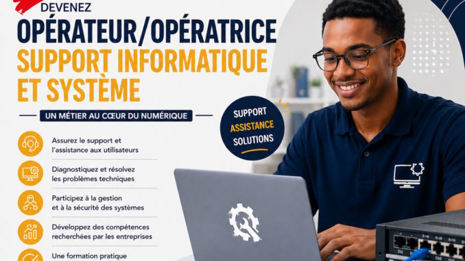 Opérateur / Opératrice Support Informatique et Système